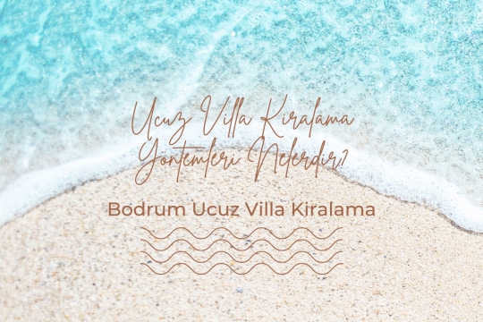 Ucuz Villa Kiralama - Bodrum Villa Kiralama