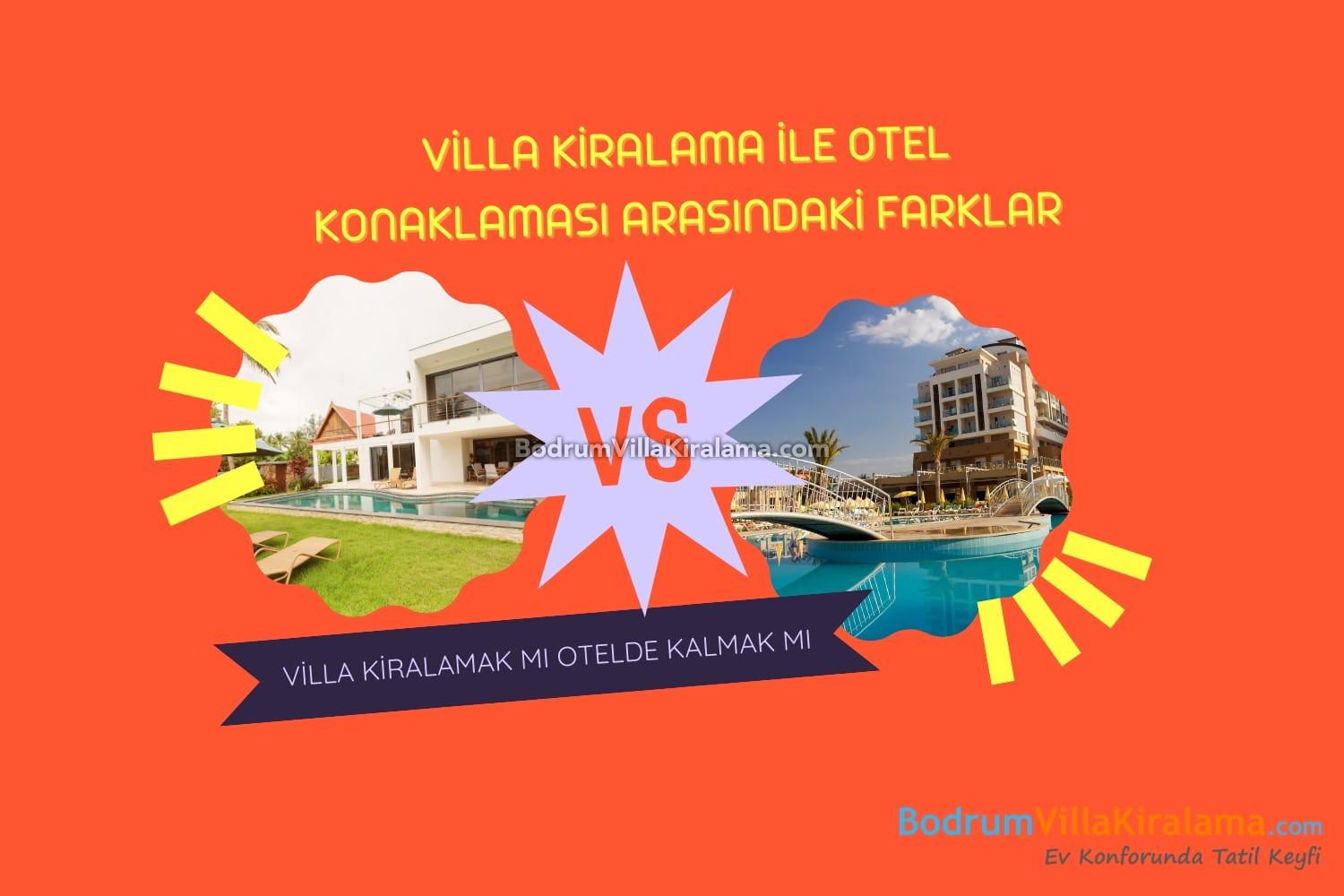 Bodrum'da Villa Kiralama ile Otel Konaklaması Arasındaki Farklar
