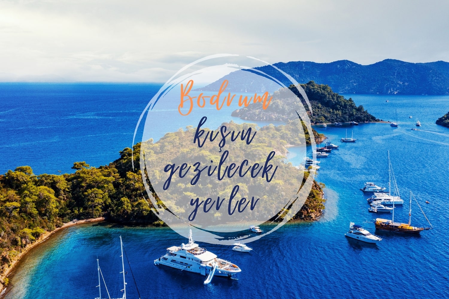 Bodrum’da Kışın Gezilecek Yerler